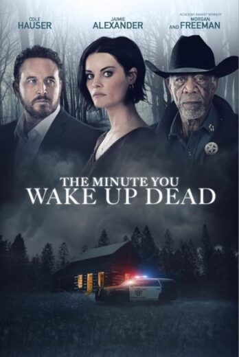 فيلم The Minute You Wake up Dead 2022 مترجم اون لاين