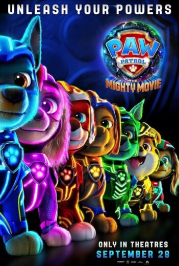 فيلم PAW Patrol: The Mighty Movie 2023 مترجم اون لاين