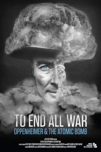 فيلم To End All War: Oppenheimer & the Atomic Bomb 2023 مترجم اون لاين