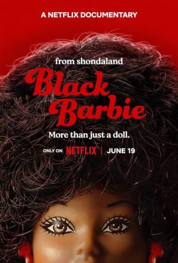 فيلم Black Barbie: A Documentary 2024 مترجم اون لاين