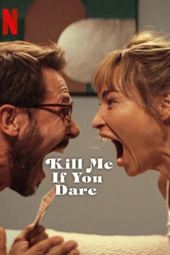 فيلم Kill Me If You Dare 2024 مترجم اون لاين