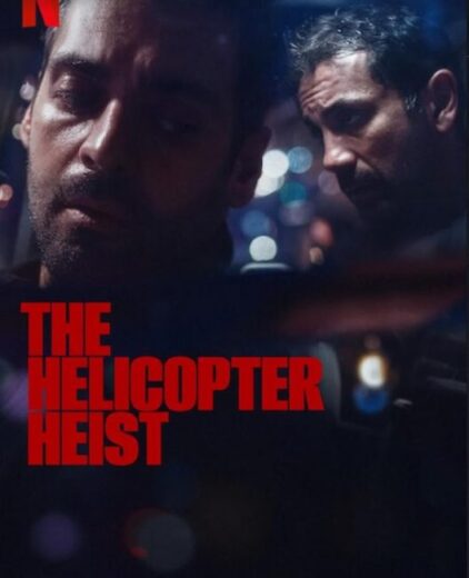 مسلسل The Helicopter Heist الموسم الاول الحلقة 7 مترجمة