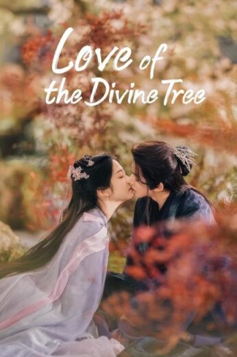 مسلسل Love of the Divine Tree مترجم الموسم الاول