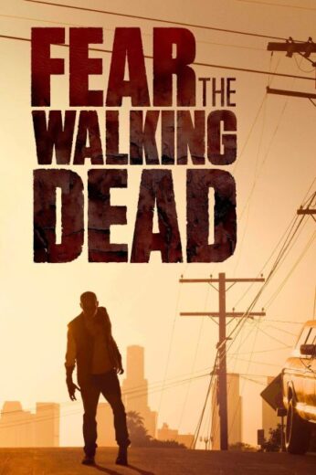 مسلسل Fear the Walking Dead مترجم الموسم الاول